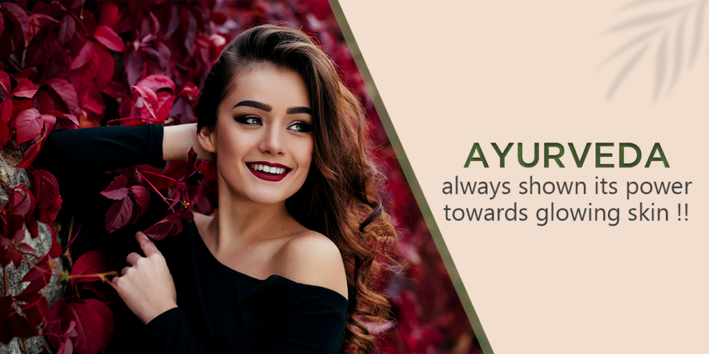 Ayurveda always shown it's power towards glowing skin-Vedicline