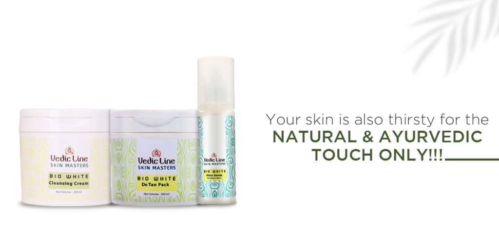 Your skin is also thirsty for the natural & ayurvedic touch only- Vedicline | Best ayurvedic brand in india