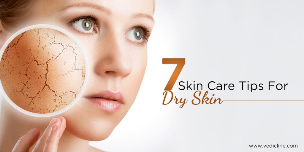 Tips for dry skin & 7 Skin Care Tips for Dry Skin