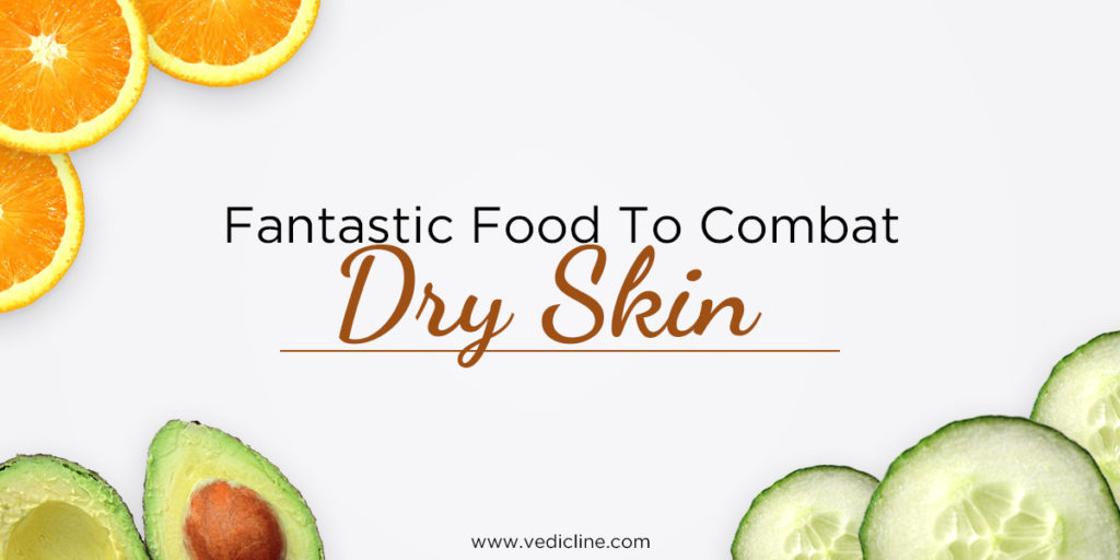 Skincare routine:Food to combat dry skin