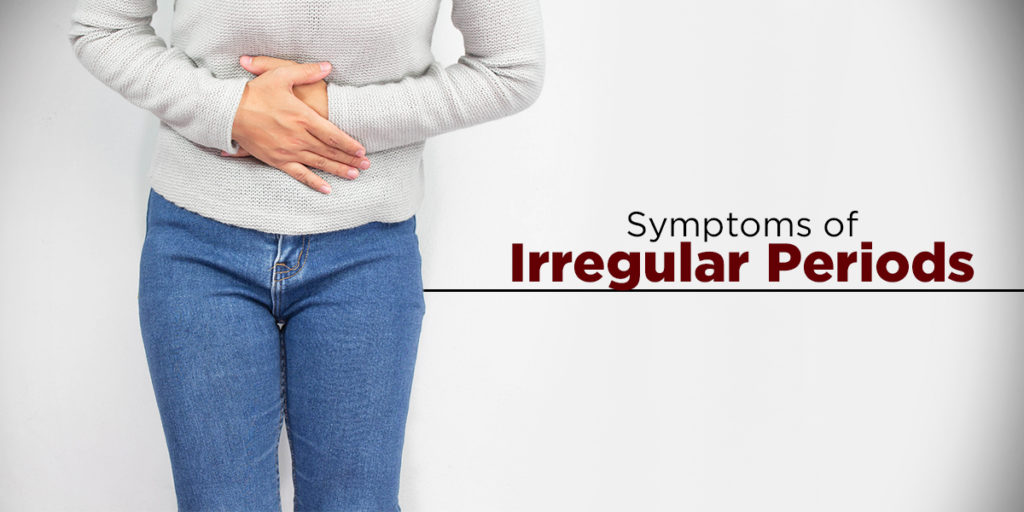 To know about irregular periods symptoms