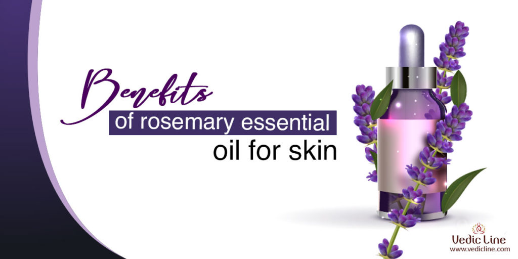 Benefits of Rosemary essential oil for skin