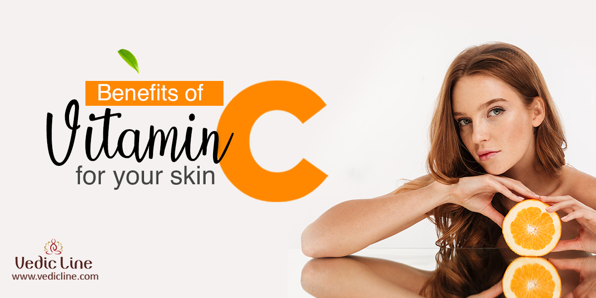 Benefits of Vitamin C for your skin - Vedicline