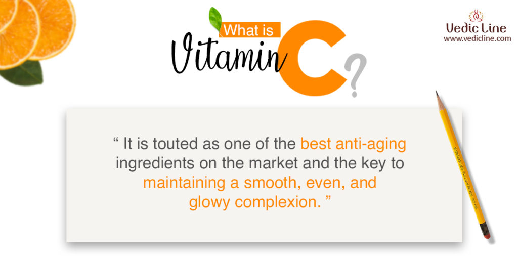 Benefits of Vitamin C for your skin Vedicline