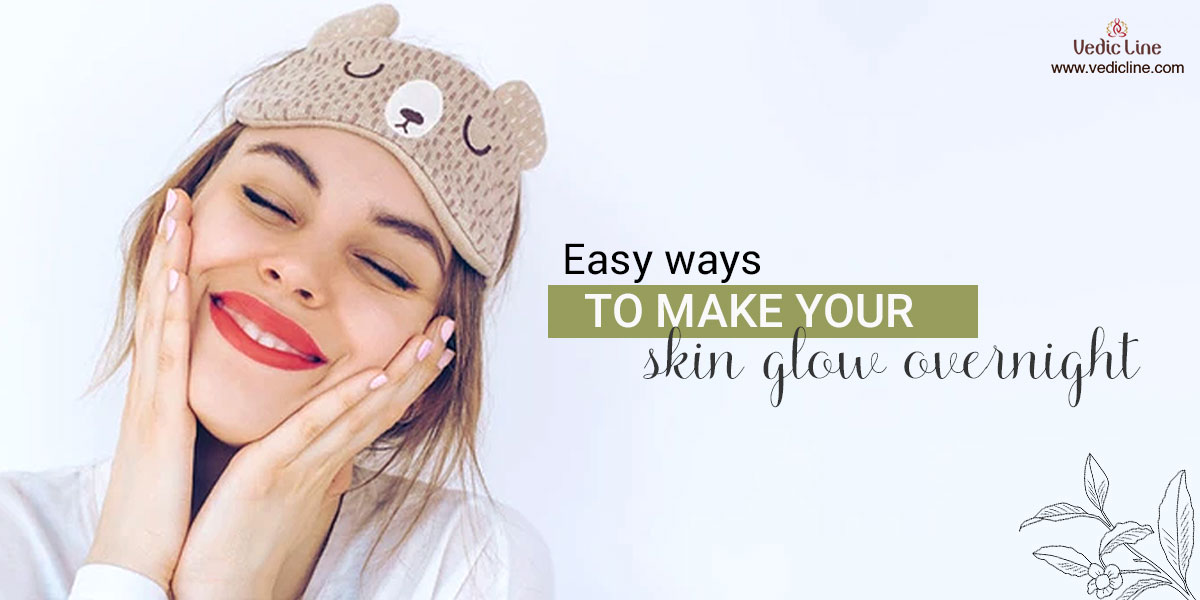 way to make your skin glow overnight