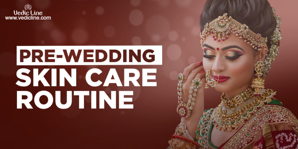 PRE WEDDING SKIN CARE ROUTINE