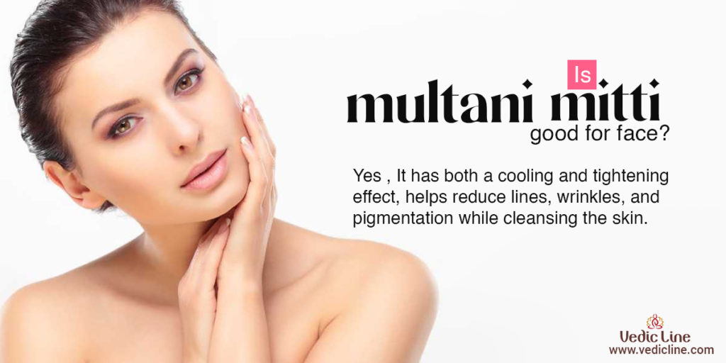 Multani mitti good for face