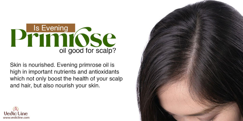 Primrose oil good for scalp