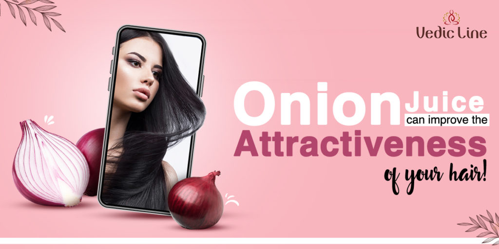 How Onion Juice Can Improve The Attractiveness Of Your Hair Vedicline