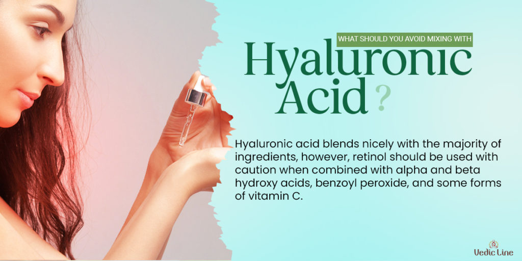 Avoid mixing with hyaluronic acid