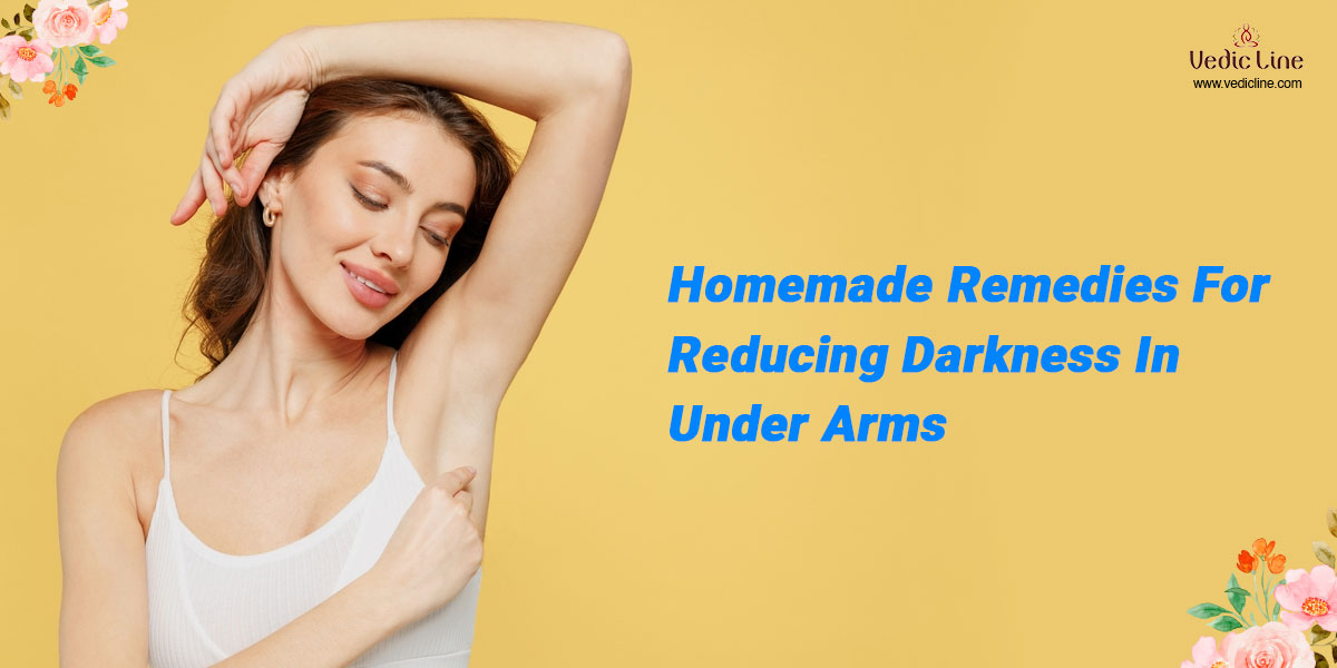 inventive-remedies-for-reducing-darkness-in-under-arms-vedicline