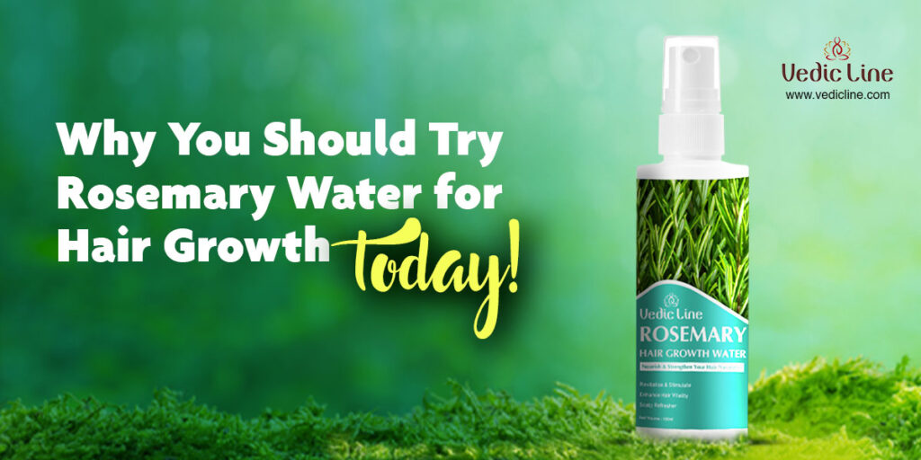 Why You Should Try Rosemary Water for Hair Growth Today