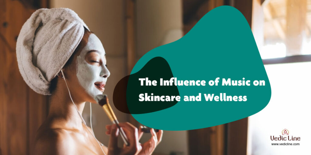 The Influence of Music on Skincare and Wellness
