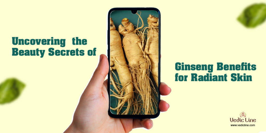 Uncovering The Beauty Secrets of Ginseng Benefits for Skin