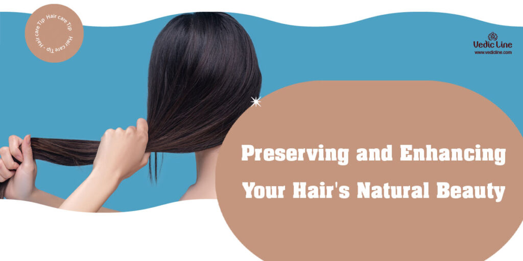 Preserving and Enhancing Your Hair With Natural Hair Growth Tips Revealed!