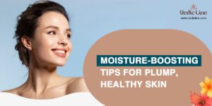 Moisture-Boosting Tips for Plump & Healthy Skin