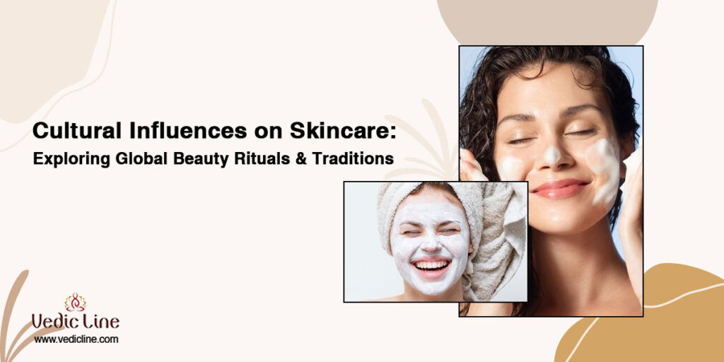 Cultural Influences on Skincare: Exploring Global Beauty Rituals and Traditions